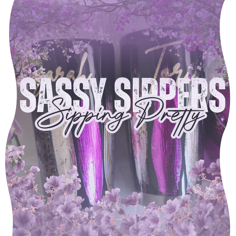 Sassy Sippers